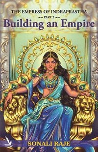 bokomslag The Empress of Indraprastha - Part 2