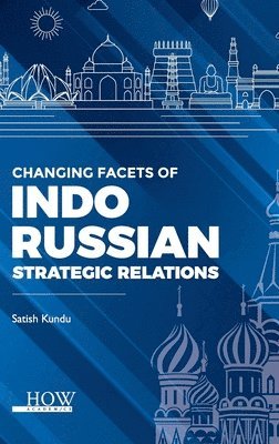 Changing Facets of Indo-Russian Strategic Relations 1