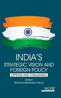 bokomslag India's Strategic Vision and Foreign Policy