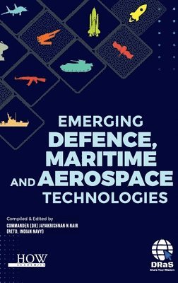 Jayakrishnan N. Nair - Emerging Defence, Maritime and Aerospace Technologies, Inbunden