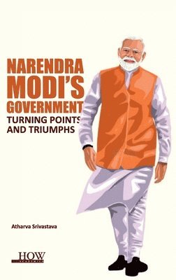 bokomslag Narendra Modi's Government: Turning Points and Triumphs