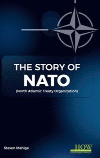 bokomslag The Story of NATO