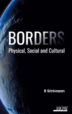 bokomslag Borders: Physical, Social and Cultural