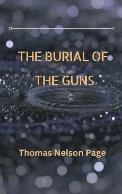 The Burial of the Guns 1