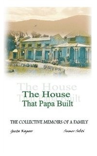 bokomslag The House That Papa Built