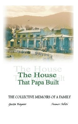 The House That Papa Built 1