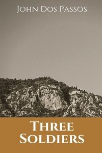 bokomslag Three Soldiers