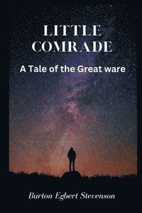 bokomslag Little Comrade: A Tale of the Great War