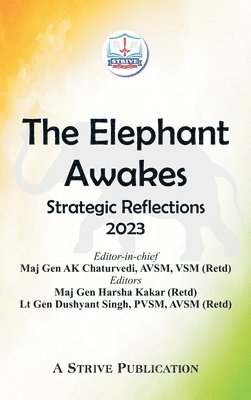 bokomslag The Elephant Awakes: Strategic Reflections - 2023