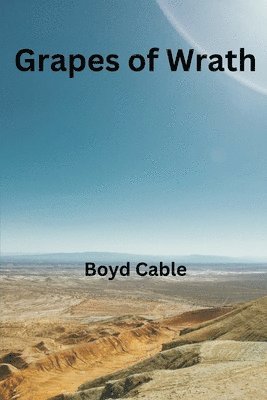 Boyd Cable - Grapes of Wrath, Häftad