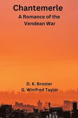 bokomslag Chantemerle: A Romance of the Vendean War