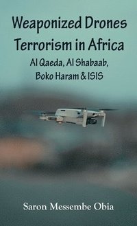 bokomslag Weaponized Drones Terrorism in Africa