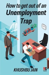 bokomslag How to get out from an Unemployment Trap
