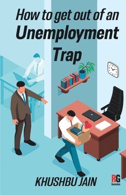 How to get out from an Unemployment Trap 1