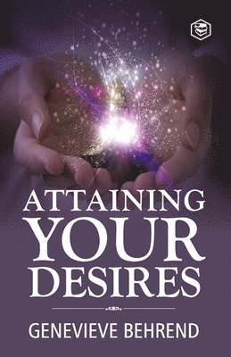 Genevieve Behrend - Attaining Your Desires, Häftad