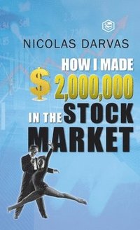 bokomslag How I Made $2,000,000 in the Stock Market
