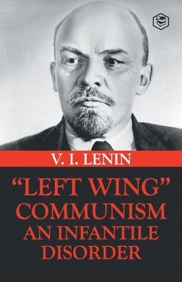 Vladimir Ilyich Lenin - Left-Wing Communism, Häftad