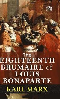 bokomslag The Eighteenth Brumaire of Louis Bonaparte