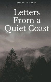bokomslag Letters from a Quiet Coast