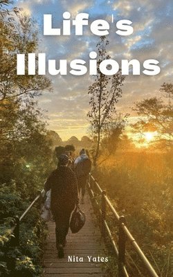 Life's Illusions 1