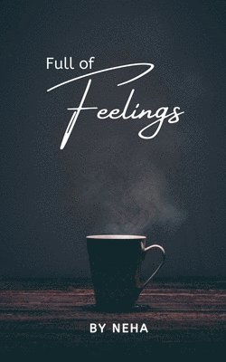 Neha, Neha, - Full of Feelings, Häftad