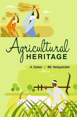 A. Zaman, Md. Hedayetullah - Agricultural Heritage, Inbunden