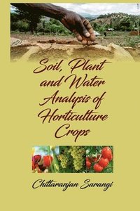 bokomslag Soil,Plant and Water Analysis of Horticulture Crops