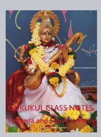 bokomslag Gurukul Class Notes of 3 year Vedanta and Sanskrit Study