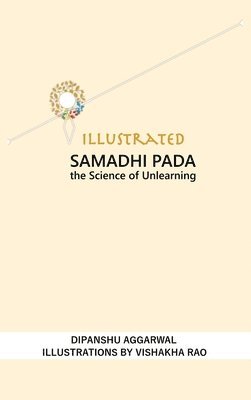 bokomslag Illustrated Samadhi Pada: The Science of Unlearning