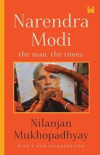 bokomslag Narendra Modi: The Man, The Times