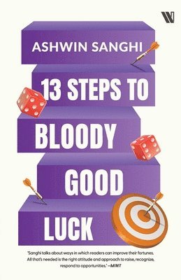 Ashwin Sanghi - 13 Steps to Bloody Good Luck, Häftad