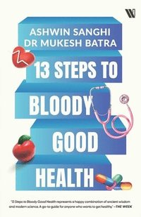 bokomslag 13 Steps to Bloody Good Health