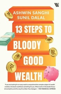 bokomslag 13 Steps to Bloody Good Wealth