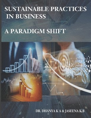 Sustainable Practices in Business - A Paradigm Shift 1