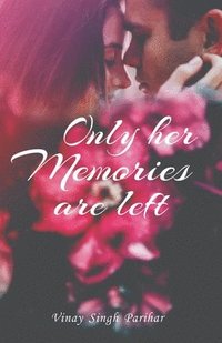 bokomslag Only Her Memories Are Left