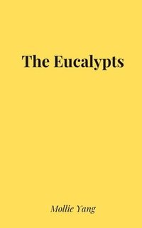 bokomslag The Eucalypts
