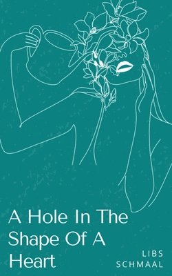 bokomslag Hole In The Shape Of A Heart