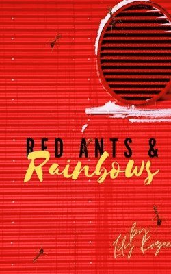 bokomslag Red Ants and Rainbows