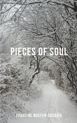Francine Nguyen-Savaria - Pieces of Soul, Häftad