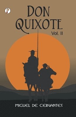 Miguel De Cervantes, Miguel de Cervantes Saavedra, Miguel de Cervantes - Don Quixote Vol II, Häftad