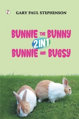 bokomslag Bunnie the Bunny 2 in 1 Bunnie and Bugsy Combo Book