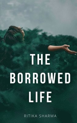 bokomslag The Borrowed Life