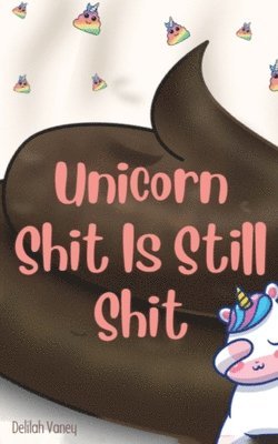 bokomslag Unicorn Shit is Still Shit