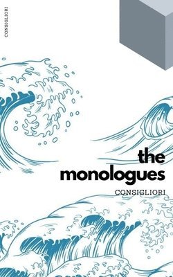 bokomslag Monologues of the consigliori