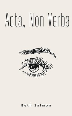 Beth Salmon - Acta, Non Verba, Häftad