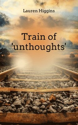 bokomslag Train of 'Unthoughts'
