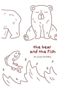 bokomslag The bear and the fish