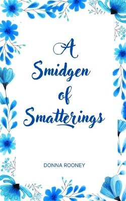 A Smidgen of Smatterings 1