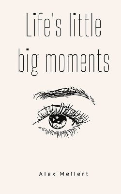Life's little big moments 1