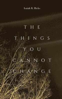 The Things You Cannot Change 1